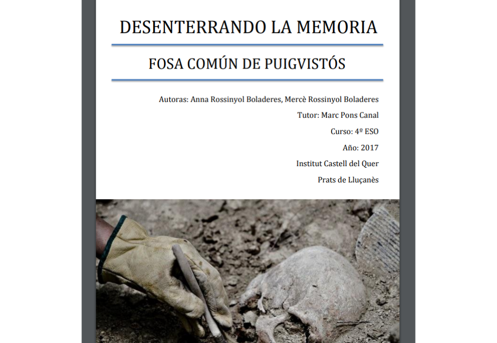 «Desenterrando la memoria. Fosa común de Puigvistós»