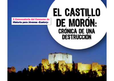 “El Castillo de Morón. Crónica de una destrucción”