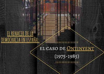 “El renacer de la democracia en España. El caso de Ontinyent (1975-1985)”