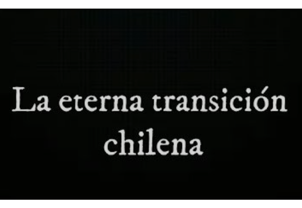 «La eterna transición chilena»