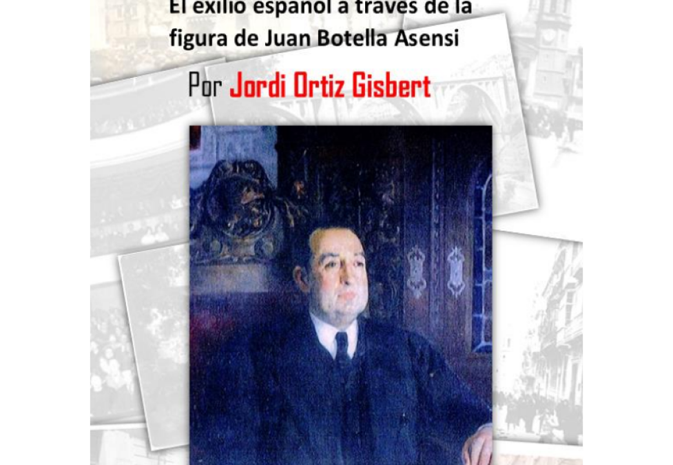 “El exilio español a México a través de Juan Botella Asensi”