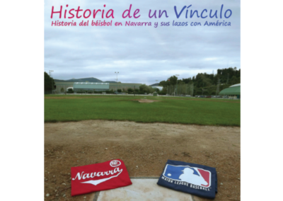 «Historia de un vínculo. El béisbol en Navarra y sus lazos con América»