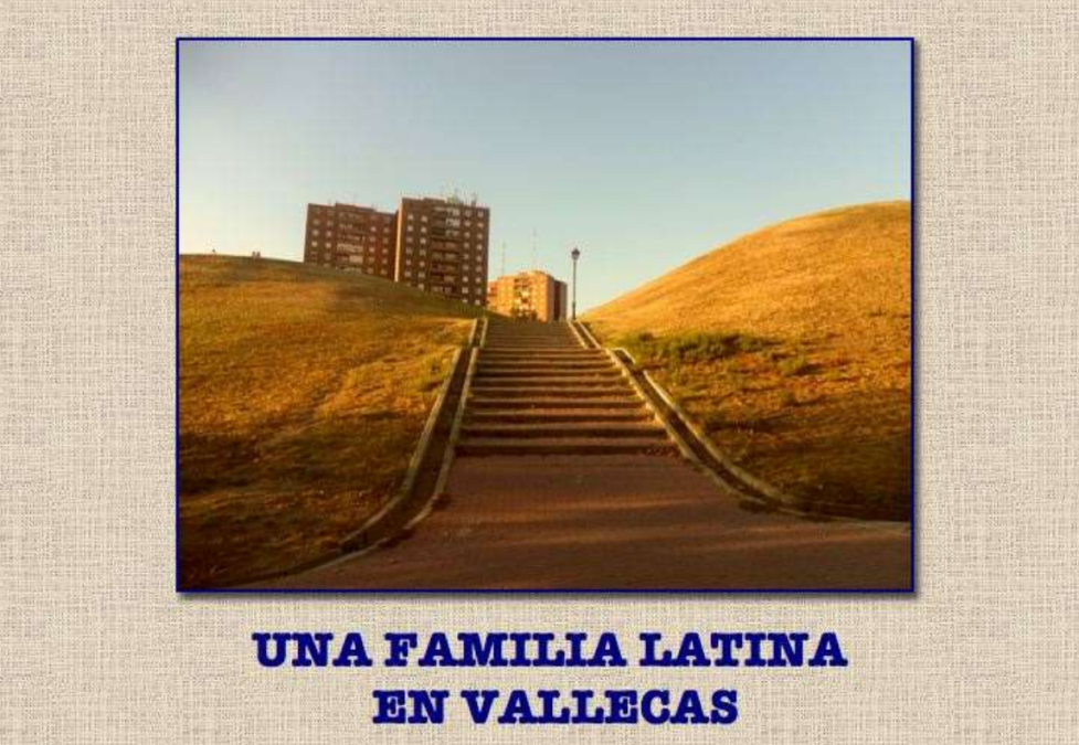 «Una familia latina en Vallecas»