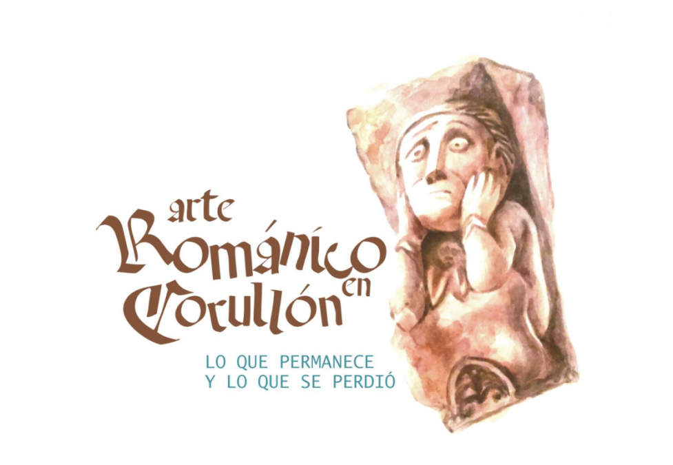 “Arte Románico en Corullón. Lo que permanece y lo que se perdió”