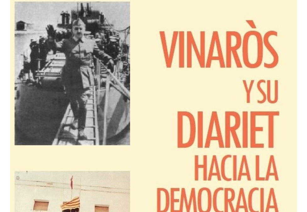 “Vinaròs y su Diariet hacia la democracia”